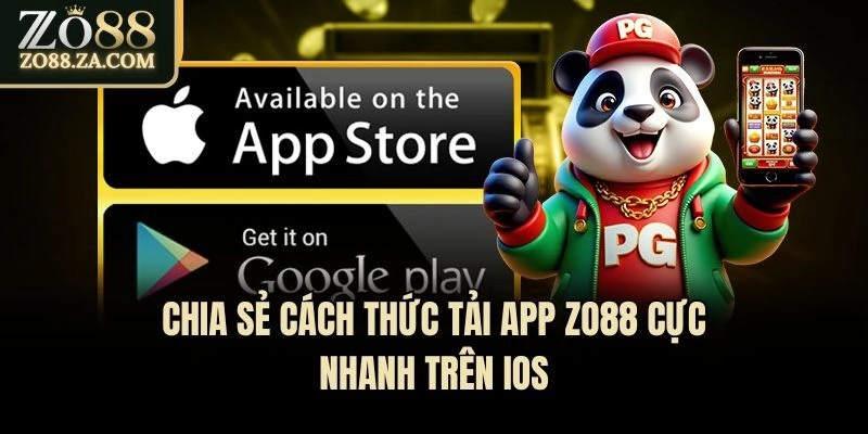 Chia sẻ cách thức tải app Zo88 cực nhanh trên IOS