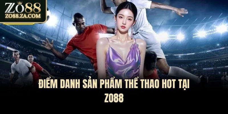 Điểm danh sản phẩm thể thao hot tại Zo88